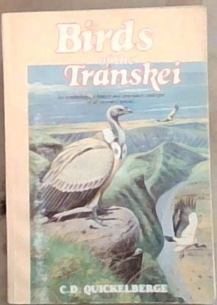 Birds of the Transkei: An Ornithological History and Annotated Catalogue of all Recorded Species