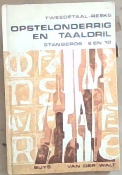 Opstelonderrig en Taaldril , standerds 9 en 10