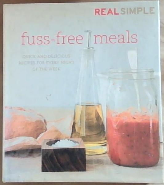 Image for Real Simple fuss-free meals Real Simple fuss-free meals