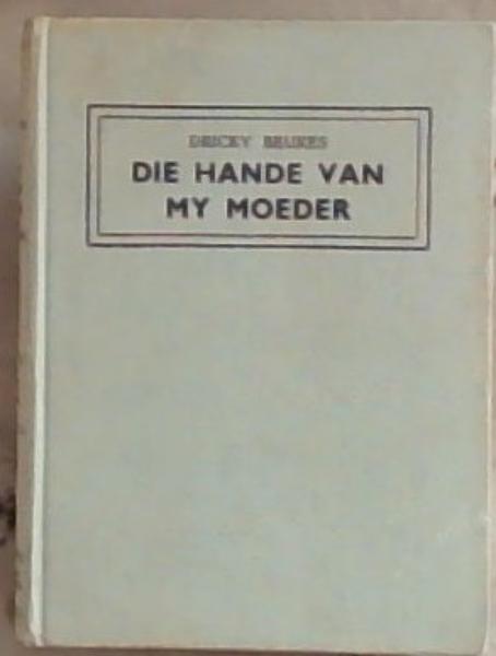Die Hande van my Moeder