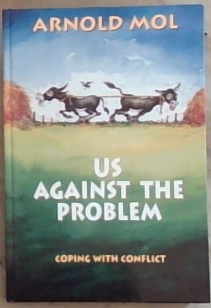 Us Against the Problem: Coping with Conflict