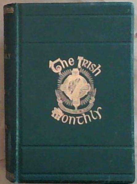 The Irish Monthly : A Magazine of General Literature, 31st Yearly Volume