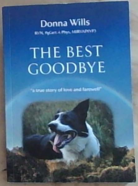 The Best Goodbye: A True Story of Love and Farewell