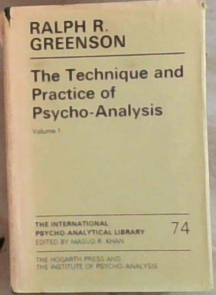 The Technique and Practice of Psycho-Analysis, Volume 1