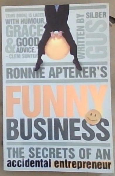 Ronnie Apteker's Funny Business: The Secret of an Accidental Entrepreneur