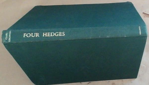 Four Hedges : a gardener's chronicle