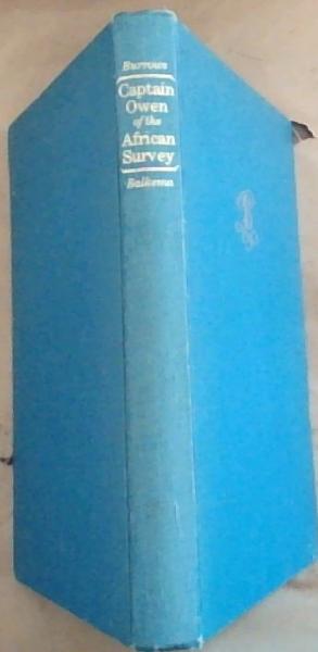 Captain Owen of the African Survey - The Hydrographic surveys of Admiral W.F. Owen on the coast of Africa and the Great Lakes of Canada. His fight against the African slave trade. His Life in Campobello Island, New Brunswick. 1774 - 1857