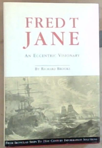 Fred T. Jane : an eccentric visionary