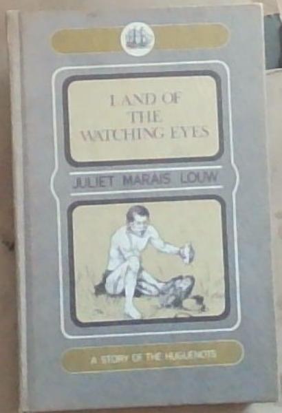 Image for Land of the Watching Eyes: A Story of the Huguenots Land of the Watching Eyes: A Story of the Huguenots