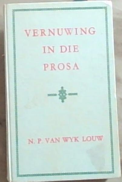 Vernuwing in die Prosa: Grepe uit ons Afrikaanse Ervaring