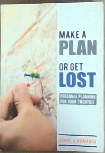 Make A Plan or Get Lost: Personal Planning for Your Twenties