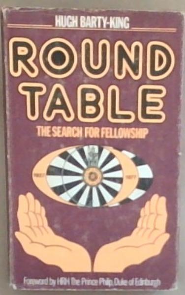 Round table: The search for fellowship, 1927-1977