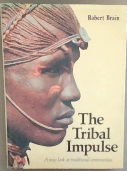 The tribal impulse: A new look at traditional communities