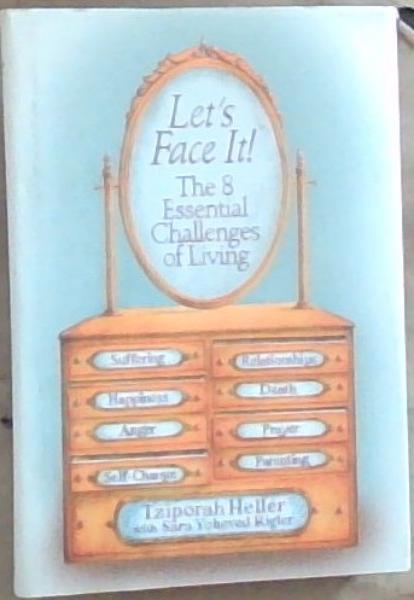 Let's Face It!: The 8 Essential Challenges of Living