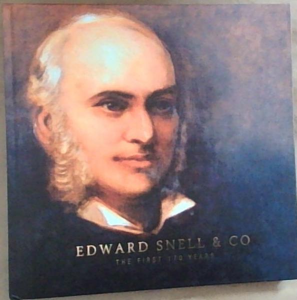 Edward Snell & Co.: Celebrating The First 170 Years