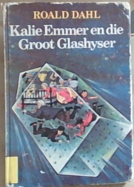 Image for Kalie Emmer en die Groot Glashyser Kalie Emmer en die Groot Glashyser