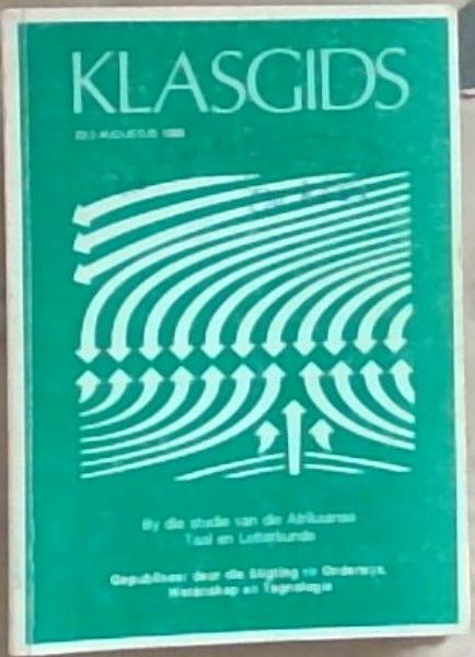 Image for Klasgids 23:3 Augustus 1988: By die Studie van die Afrikaanse Taal en Letterkunde Klasgids 23:3 Augustus 1988: By die Studie van die Afrikaanse Taal en Letterkunde