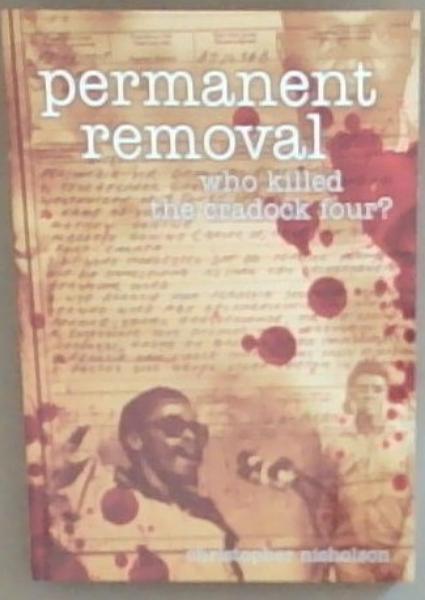 Permanent Removal: Who Killed the Cradock Four
