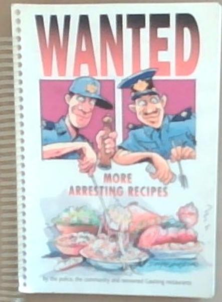 Wanted : more arresting recipes