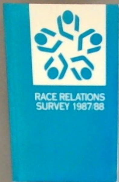 Race relations survey 1987/88