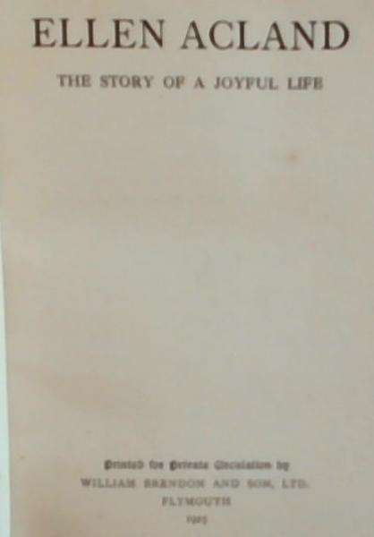 Ellen Acland: The Story of a Joyful Life