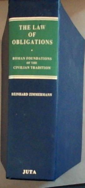 The Law of Obligations: Roman Foundations of the Civilian Tradition