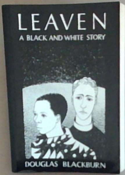 Leaven: A Black and White Story