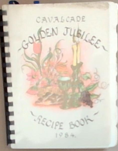 Cavalcade Golden Jubilee Recipe Book 1984