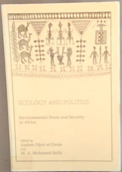 Ecology and Politics: Environmental Stress and Security in Africa