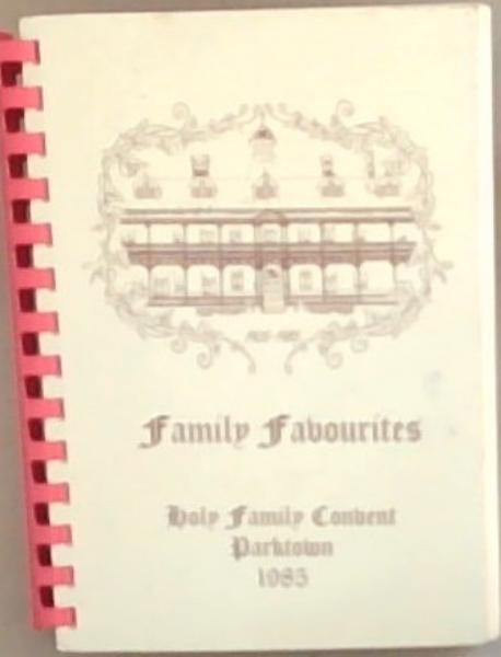Family Favourites: Holy Family Convent Parktown 1985