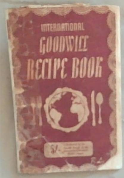 International Goodwill Recipe Book