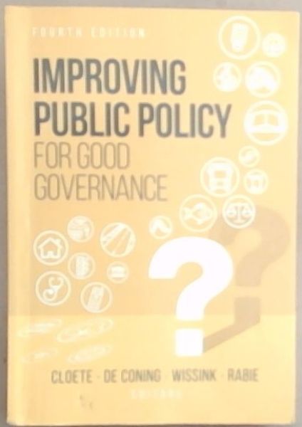 Improving Public Policy for good governance. 4th Edition