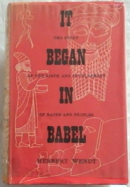 It Began in Babel : the Story of the Birth and Development of Races and Peoples