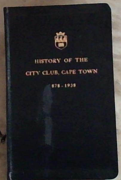 History of the City Club, Cape Town 1878-1938