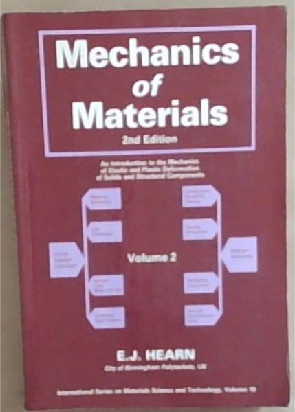 Mechanics of Materials: An Introduction to the Mechanics of Elastic and Plastic Deformation of Solids and Structural Components Volume 2