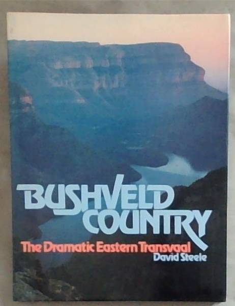 Bushveld country: The dramatic eastern Transvaal
