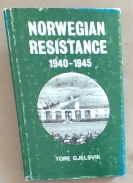 Norwegian Resistance 1940-1945