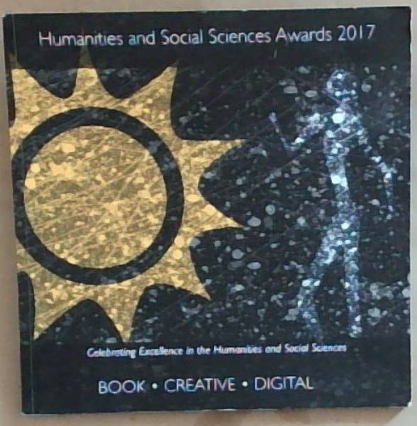 Humanities and Social Sciences Awards 2017 . Book, Creative , Digital