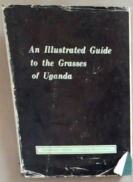 An Illustrated Guide to the Grasses of Uganda