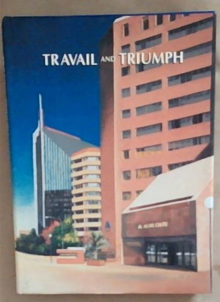 Travail and triumph, 1937-1991