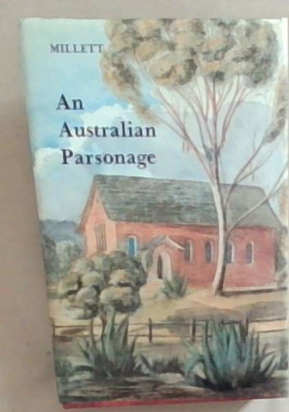 An Australian Parsonage or, the Settler and the Savage in Western Australia (Historical Reprint Series)