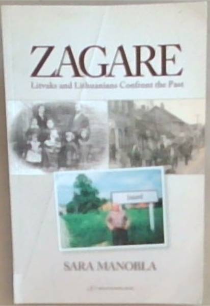 Zagare: Litvaks and Lithuanians Confront the Past