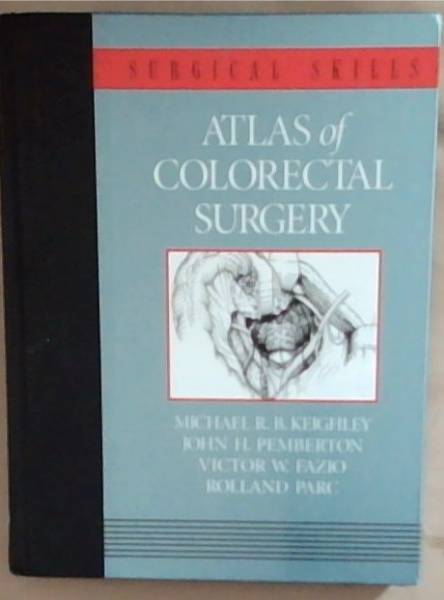 Atlas of Colorectal Surgery (Orthopedic Surgical Skills)
