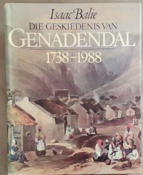 Die Geskiedenis van Genadendal 1738-1988