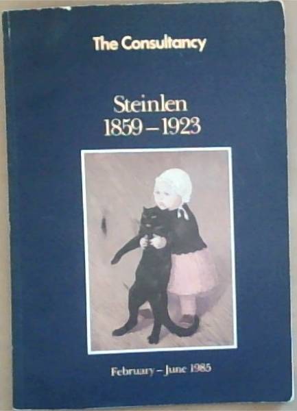 The Consultancy , Steinlen 1859 - 1923. February - June 1985