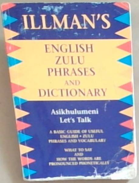 Illman's English Zulu Phrases and Dictionary