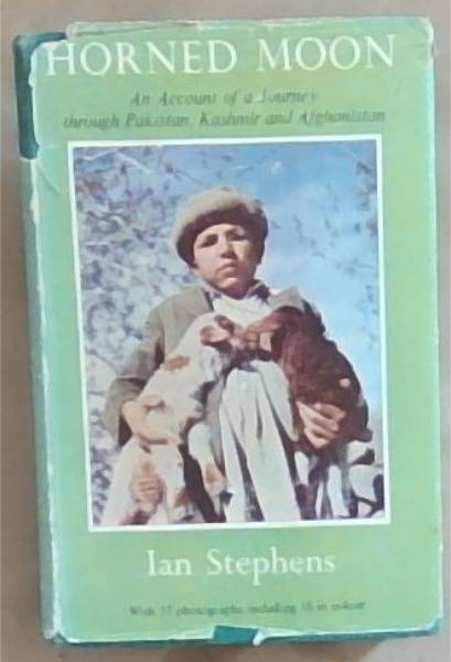 Horned Moon : an account of a journey through Pakistan, Kashmir and Afghanistan