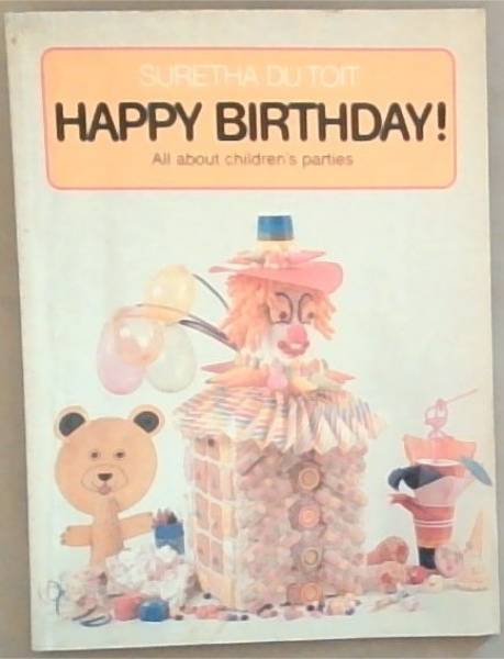 Happy Birthday! all about children's parties