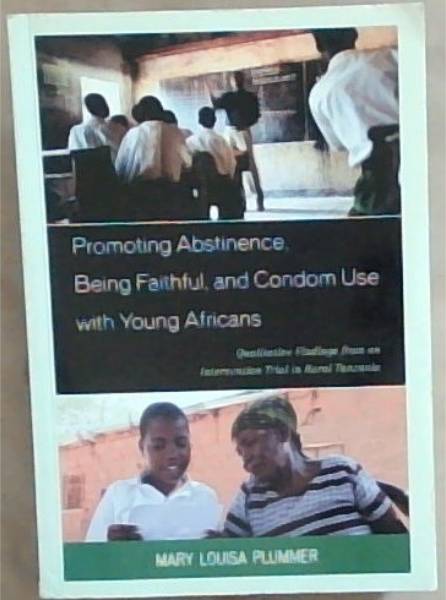 Promoting Abstinence, Being Faithful, and Condom Use with Young Africans