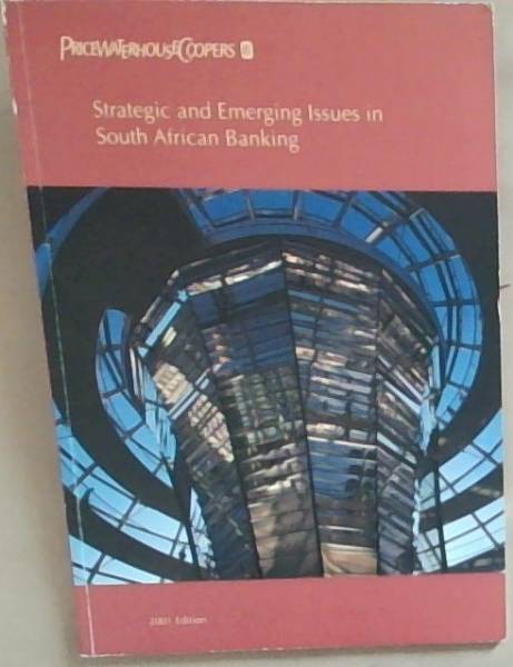Strategic and Emerging Issues in South African Banking